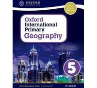 Oxford International Primary Geography : Livre de l'élève 5