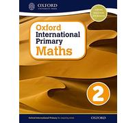 Caroline Clissold – Oxford International Primary Maths 2 – Niveau 2 (6-7 ans) – Broché