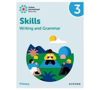 Oxford International Resources : Compétences en écriture et en grammaire : Practice Book 3