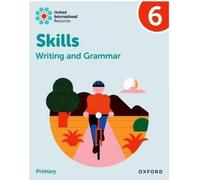 Oxford International Resources : Compétences en écriture et en grammaire : Practice Book 6