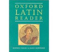 Oxford Latin Course Oxford Latin Reader by James Morwood James Morwood, Maurice Balme (Auteur)