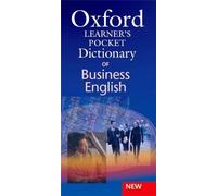Oxford Learner's Pocket Dictionary of Business English: Essential business vocabulary in your pocket