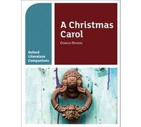 Oxford Literature Companions A Christmas Carol by Peter Buckroyd Carmel Waldron, Peter Buckroyd (Auteur)