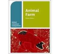 Oxford Literature Companions: Animal Farm