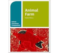 Oxford Literature Companions: Animal Farm