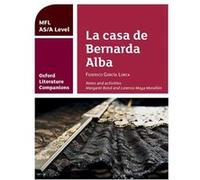 Oxford Literature Companions La casa de Bernarda Alba study guide for ASA Level Spanish set text by Lorenzo Moya Morallon Inconnu (Auteur)