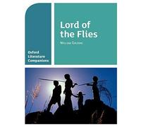 Oxford Literature Companions : Le seigneur des mouches