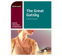 Oxford Literature Companions: The Great Gatsby