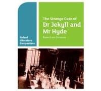 Oxford Literature Companions: The Strange Case Of Dr Jekyll And Mr Hyde