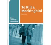 Oxford Literature Companions: To Kill a Mockingbird: To Kill a Mockingbird