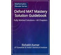 Oxford MAT Mastery Solution Guidebook: Fully Worked Solution for All Chapters