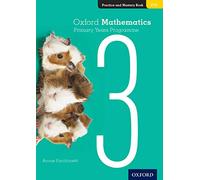 Oxford Mathematics Primary Years Programme Practice and Mastery