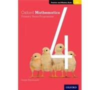 Oxford Mathematics Primary Years Programme Practice and Mastery Book 4 - Annie Facchinetti - Oxford University Press - Livre en Anglais - Paperback Annie FacchinettiAnnie Facchinetti (Auteur)