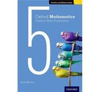 Brian Murray – Oxford Mathematics Primary Years Programme Practice and Mastery Book 5 – Broché
