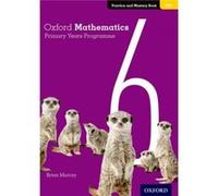 Oxford University Press – Oxford Mathematics Primary Years Programme: Practice and Mastery Book (6)