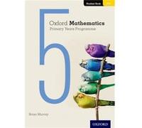 Oxford Mathematics Primary Years Programme Student Book 5 - Brian Murray - Oxford University Press - Livre en Anglais - Paperback Brian MurrayBrian Murray (Auteur)