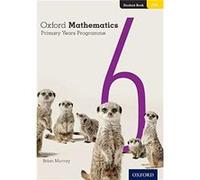 Brian Murray – Oxford Mathematics Primary Years Programme Student Book 6 – Broché – Anglais
