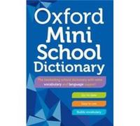 Oxford Dictionaries – Oxford Mini School Dictionary – Livre en anglais – Broché