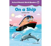 Oxford University Press – Oxford Phonics World Readers : Niveau 4 – Sur un bateau