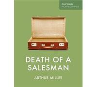 Arthur Miller – Oxford Playscripts: Death of a Salesman