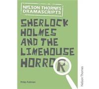 Oxford Playscripts Sherlock Holmes and the Limehouse Horror by Philip Pullman Philip Pullman, (Auteur)