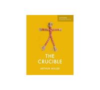 Arthur Miller – The Crucible – Oxford Playscripts – Oxford University Press
