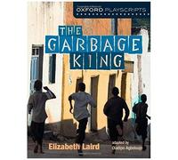 Oxford Playscripts : The Garbage King – Oxford University Press