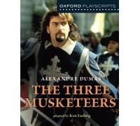 Oxford Playscripts: The Three Musketeers (Oxford Modern Playscripts) (Paperback) Ken Ludwig, (Auteur)