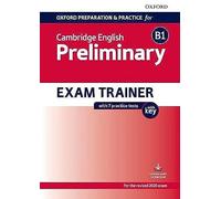 Oxford preparation and practice for cambridge english: b1 preliminary exam trainer with key