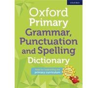 Éditeur (Auteur) – Oxford Primary Grammar Punctuation and Spelling Dictionary – Broché