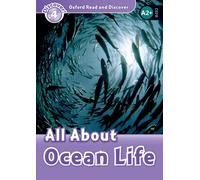 Oxford Read and Discover 4: All About Ocean Life