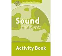 Oxford Read and Discover Level 3 Sound and Music Activity Book (Northcott Richard)