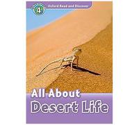 Oxford Read And Discover: Level 4: All About Desert Life Audio Pack