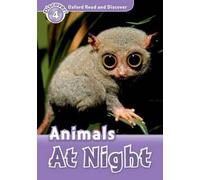 Oxford Read And Discover: Level 4: Animals At Night