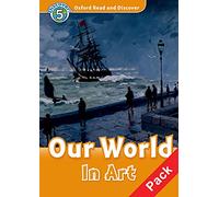 Oxford Read and Discover: Level 5: Our World in Art Audio CD Pack