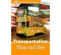 Oxford Read and Discover: Level 5: Transportation Then and Now | kolektiv Collectif (Auteur)