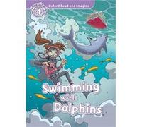 Oxford Read And Imagine: Level 4: Swimming With Dolphins Audio Pack