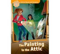 Oxford Read And Imagine 5. The Painting In The Attic + Audio Unkown (Auteur)