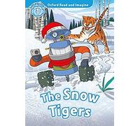 Oxford Read And Imagine: Level 1: The Snow Tigers Audio Pack