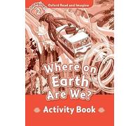 Oxford Read And Imagine: Level 2: Where On Earth Are We? Activity Book