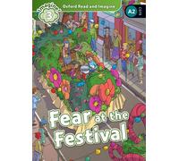 Oxford Read and Imagine: Level 3:: Fear at the Festival audio CD pack