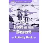 Oxford Read and Imagine – Niveau 4 : Lost in the Desert – Cahier d'activités