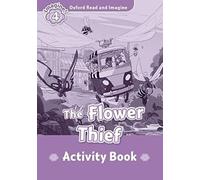 Oxford Read And Imagine: Level 4: The Flower Thief Activity Book