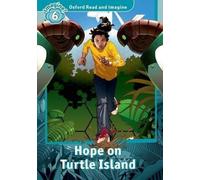 Oxford Read and Imagine Level 6 Hope on Turtle Island (Shipton Paul)