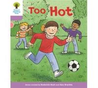Oxford Reading Tree Biff Chip and Kipper Stories Decode and Develop Level 1 Too Hot by Paul Shipton Inconnu (Auteur)