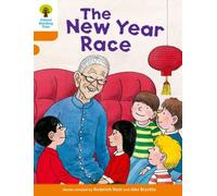 Oxford Reading Tree Biff, Chip And Kipper Stories Decode And Develop: Level 6: The New Year Race