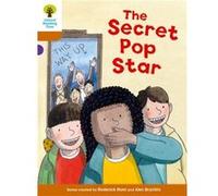 Oxford Reading Tree Biff, Chip And Kipper Stories Decode And Develop: Level 8: The Secret Pop Star (Paperback) Roderick Hunt, Paul Shipton, Mr Alex Brychta, Mr Nick Schon (Auteur)