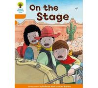 Oxford Reading Tree Biff, Chip and Kipper Stories Decode and Develop : Niveau 6 : Sur la scène