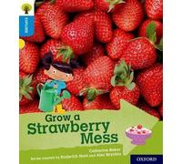 Oxford Reading Tree Explore avec Biff, Chip et Kipper : Oxford Niveau 3 : Faites pousser un bazar de fraises