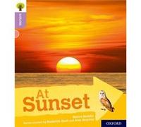 Oxford Reading Tree Explore with Biff Chip and Kipper Oxford Level 1 At Sunset by Becca Heddle Inconnu (Auteur)